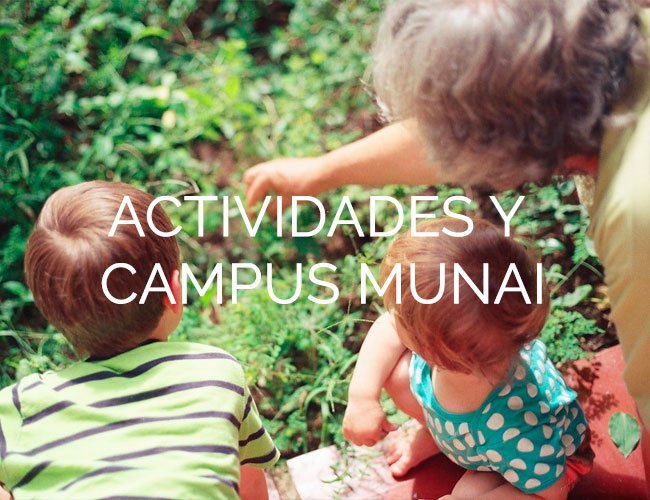 ACTIVIDADES Y CAMPUS MUNAI